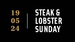 Imperial Steak & Lobster Sunday 19.05.2024