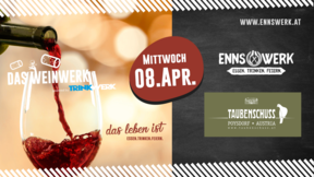 WeinWerk im EnnsWerk mit Weingut Taubenschuss am 08.04.2020