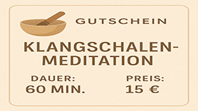 Klangschalenmeditation, Gruppen nach Vereinbarung, 60 Min.